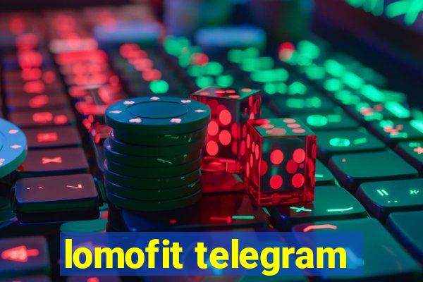 lomofit telegram